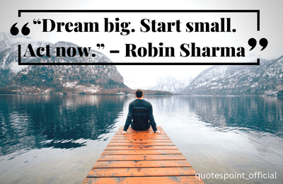 Motivational quote by Robin Sharma about dreaming big, taking action, and achieving goals