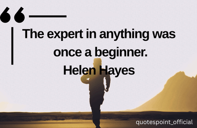 Motivational quote by Helen Hayes about learning, growth, and becoming an expert