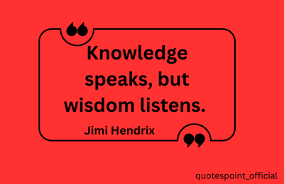 Jimi Hendrix quote about the difference between knowledge and wisdom
